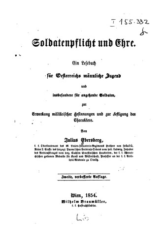 Soldatenpflicht und Ehre: Ein Lesebuch für Oesterreichs männliche Jugend und insbesondere für ...