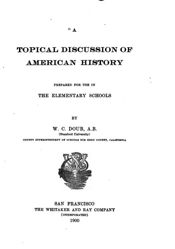 (A) Topical Discussion of American History, Prepared for Use in the Elementary Schools ...