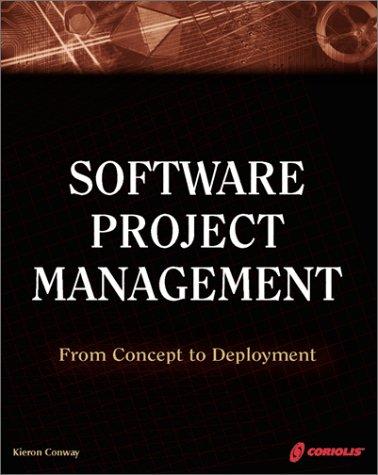 Software Project Management: From Concept to Deployment