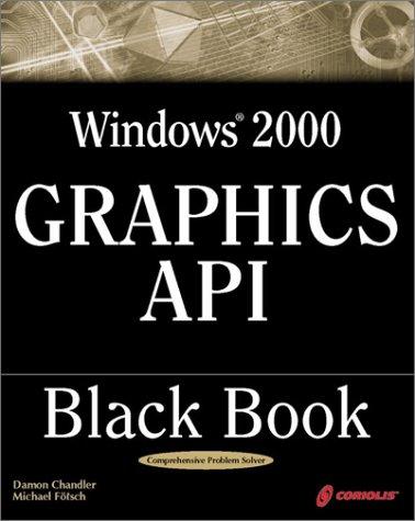Windows 2000 Graphics API Black Book