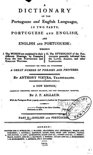 A Dictionary of the Portuguese and English Languages, in Two Parts ...