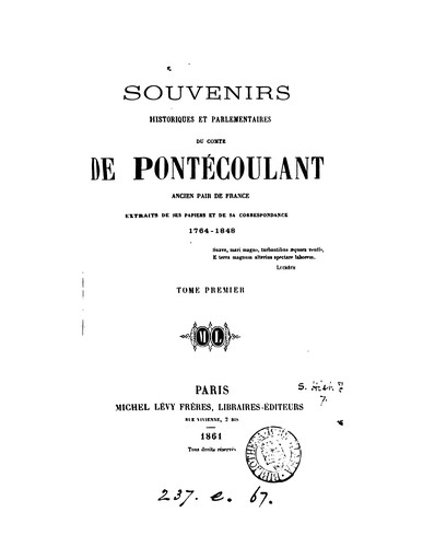 Souvenirs historiques et parlementaires [ed. by L.A. Le Doulcet, marq. de Pontécoulant].