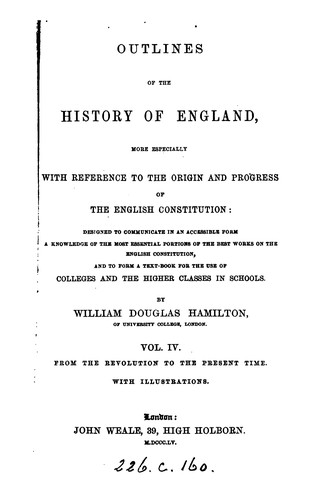Outlines of the history of England: more especially with reference to the origin and progress of ...