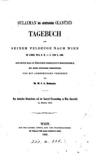 Sulaiman des Gesetzgebers ... Tagebuch auf seinem Feldzuge nach Wien im Jahre ... 1529, im türk ...