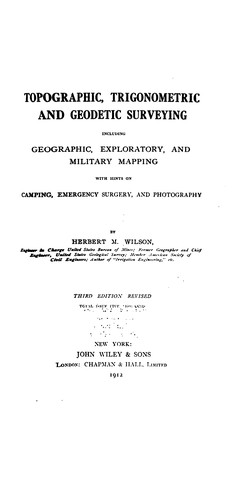 Topographic, Trigonometric and Geodetic Surveying: Including Geographic, Exploratory, and ...