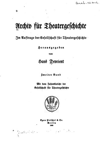 Archiv für Theatergeschichte im Auftrage der Gesellschaft für Theatergeschichte