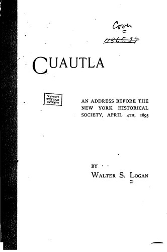 The Siege of Cuautla, the Bunker Hill of Mexico: An Address Before the New York Historical ...