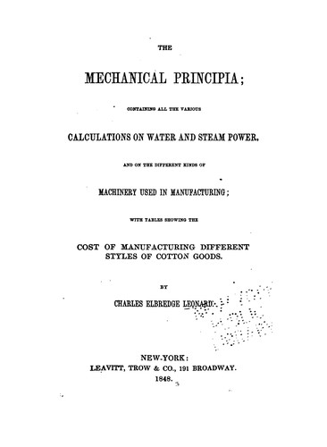 The Mechanical Principia: Containing All the Various Calculations on Water and Steam Power, and ...