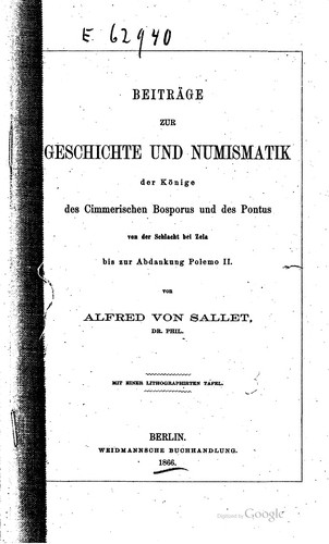 Beiträge zur Geschichte und Numismatik der Könige des cimmerischen Bosporus ...
