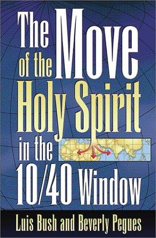 Move of the Holy Spirit in the 10 40 Window