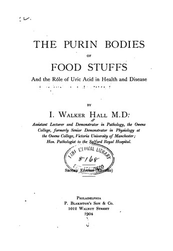 The Purin bodies of food stuffs and the rôle of uric acid in health and disease
