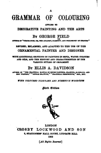 A Grammar of Colouring, Applied to Decorative Painting and the Arts