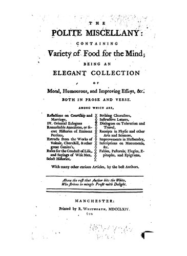 The Polite Miscellany: Containing Variety of Food for the Mind; Being an Elegant Collection of ...