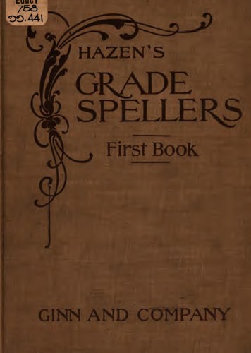 The First Book of Word and Sentence Work, Or, Easy Steps in Spelling