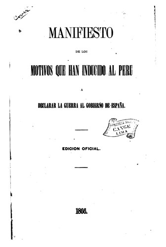 Manifiesto de los motivos que han inducido al Perú á declarar la guerra al gobierno de Espanã