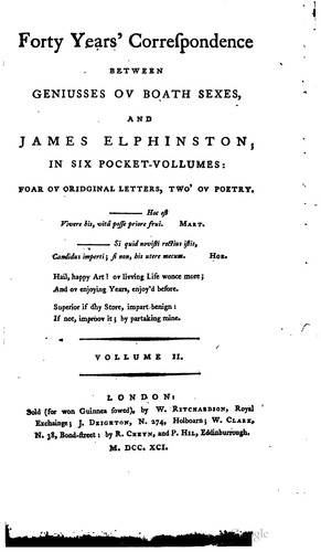 Forty years' correspondence between geniusses ov boath sexes, and James Elphinston