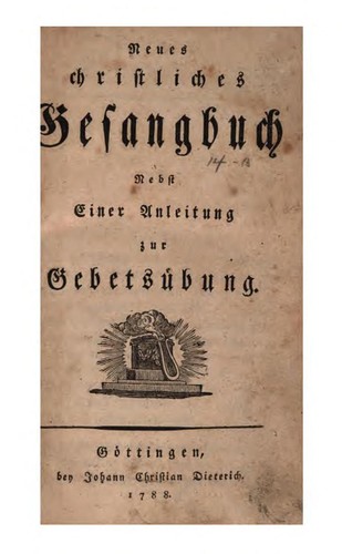 Neues christliches Gesanbuch.: Nebst einer Anleitung zur Gebetsübung