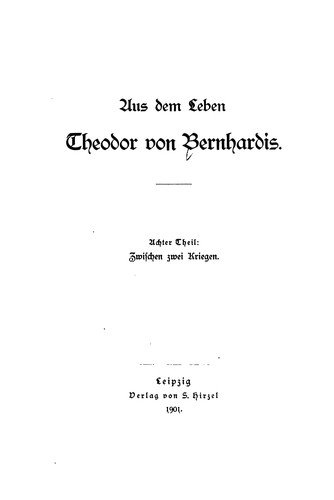 Aus dem Leben Theodor von Bernhardis