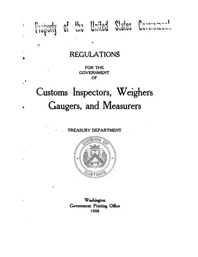 Regulations for the government of customs inspectors, weighers, gaugers, and measurers