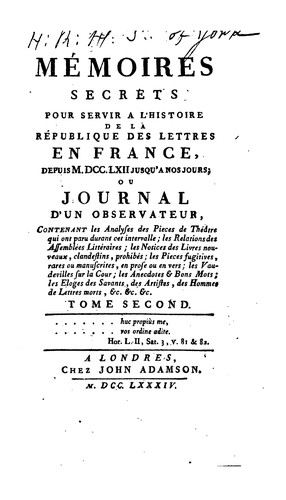 Mémoires secrets pour servir à l'histoire de la république des lettres en France: depuis ...