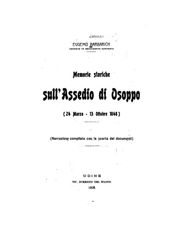 Memorie storiche sull'assedio di Osoppo (24 marzo - 13 ottobre 1848)