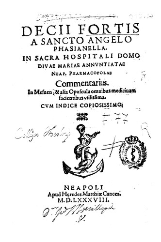Decii Fortis a Sancto Angelo... Commentarius in Mesuen & alia opuscula ...