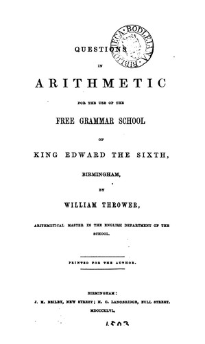 Questions in arithmetic for the use of the free grammar school of king Edward the sixth, Birmingham