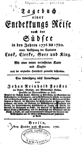 Tagebuch einer entdekkungs reise nach der Südsee in den jahren 1776 bis 1780 unter anführung der capitains Cook, Clerke, Gore und King
