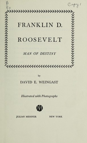 Franklin D. Roosevelt, man of destiny