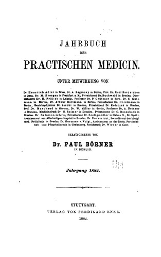 Jahrbuch der praktischen Medizin: Kritischer Jahresbericht für die Fortbildung der praktischen ...