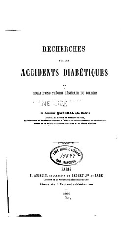 Recherches sur les accidents diabétiques et essai d'une théorie générale du diabète