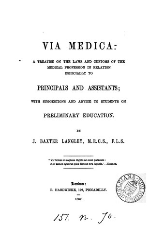Via medica: a treatise on the laws and customs of the medical profession in relation especially ...