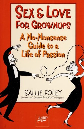 Sex & love for grownups