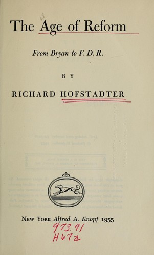 The age of reform; from Bryan to F. D. R