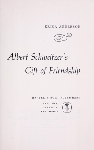Albert Schweitzer's gift of friendship