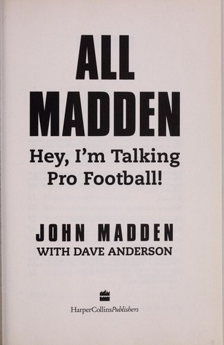 All Madden : hey, I'm talking pro football!