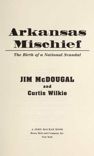 Arkansas mischief : the birth of a national scandal