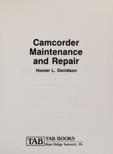 Camcorder maintenance and repair