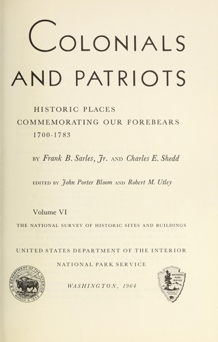 Colonials and patriots; historic places commemorating our forebears, 1700-1783