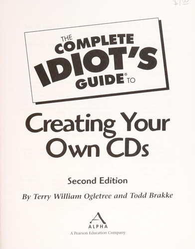 The complete idiot's guide to creating your own CDs