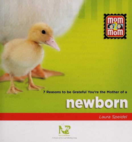 7 reasons to be grateful you're the mother of a newborn