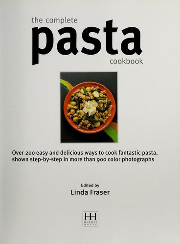 The complete pasta cookbook