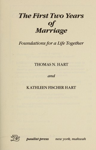 The first two years of marriage : foundations for a life together
