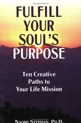 Fulfill Your Soul's Purpose