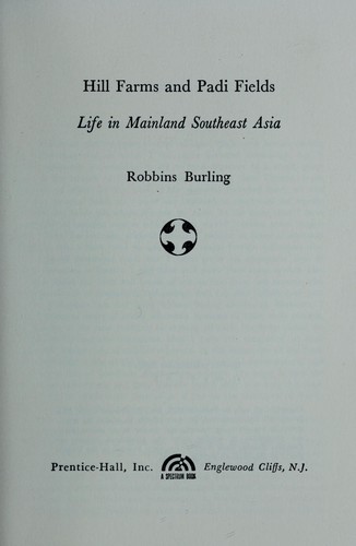 Hill farms and padi fields; life in mainland Southeast Asia