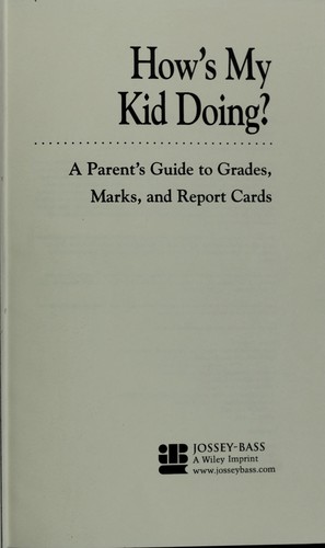 How's my kid doing? : a parent's guide to grades, marks, and report cards