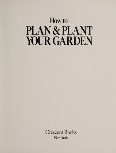 How to plan & plant your garden