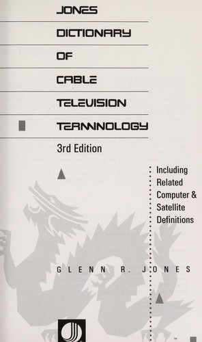 Jones dictionary of cable television terminology