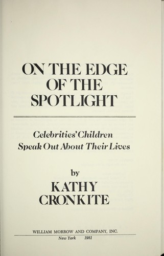 On the edge of the spotlight : celebrities' children speak out about their success and struggles