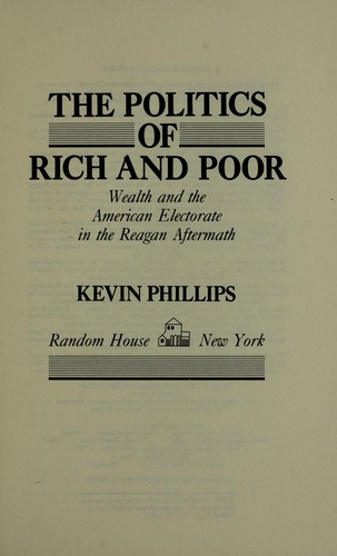 The politics of rich and poor : wealth and the American electorate in the Reagan aftermath